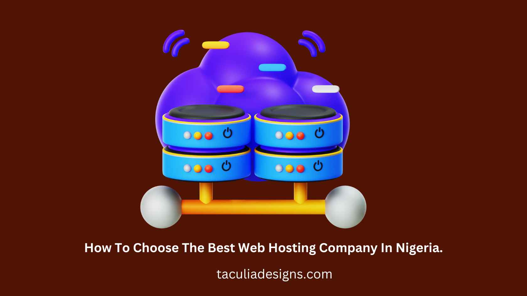 How To Choose The Best Web Hosting Company In Nigeria.